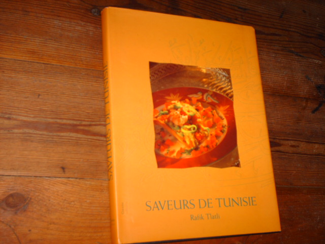 tlatli rafik.SAVEURS DE TUNISIE.