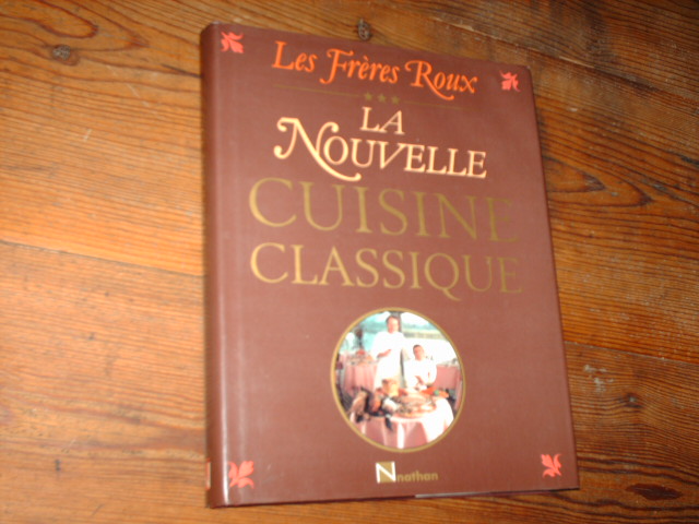 roux.LA NOUVELLE CUISINE CLASSIQUE.