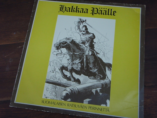 HAKKAAPÄÄLLE. suomalaisen ratuväen perinnettä.