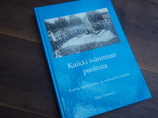 turunen harri. KAIKKI ISÄNMAAN PUOLESTA raahen,,,