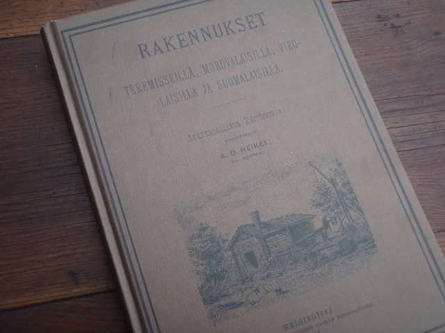 heikel a.o. RAKENNUKSET teremiseillä,mordvalaisilla,,,