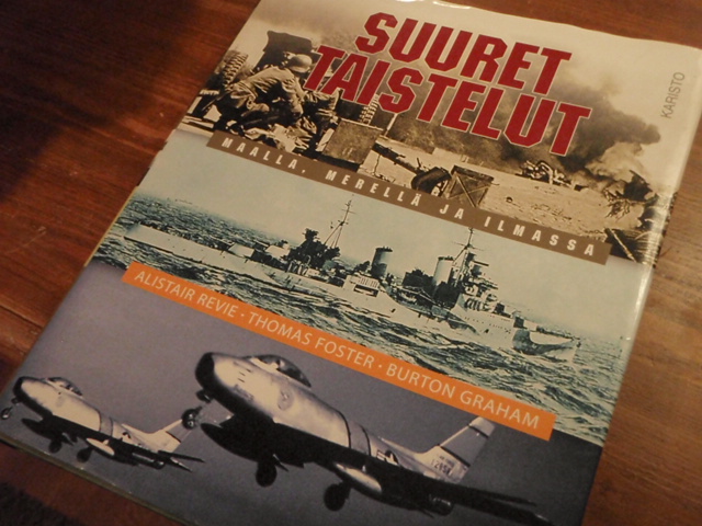 SUURET TAISTELUT. maalla,merellä ja ilmassa.