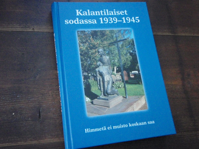 KALANTILAISET SODASSA 1939-1945.