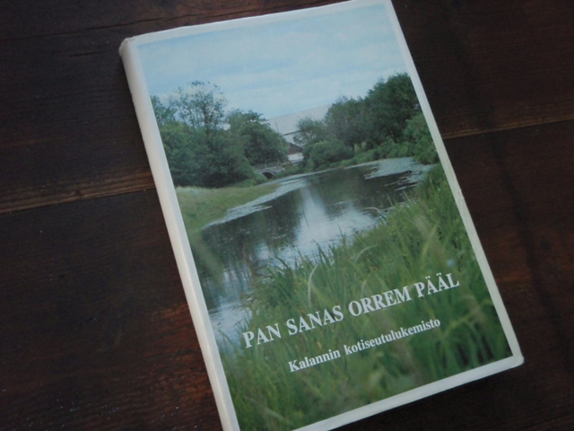 KALANTI. pan sanas orrem pääl, kalannin kotiseutulukemisto.
