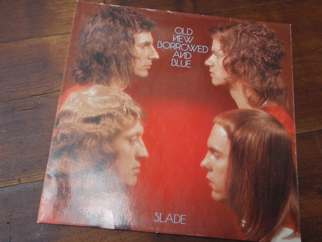SLADE. old new borrowed and blue.