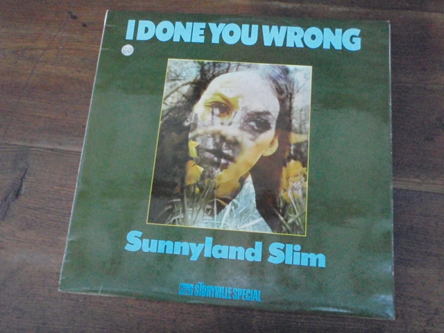 SUNNYLAND SLIM. I done you wrong.
