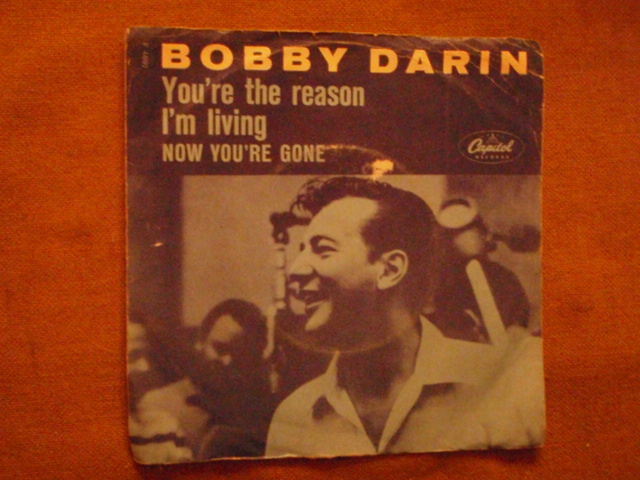 darin bobby,you\'re the reason i\'m living. now you\'re gone,  sing
