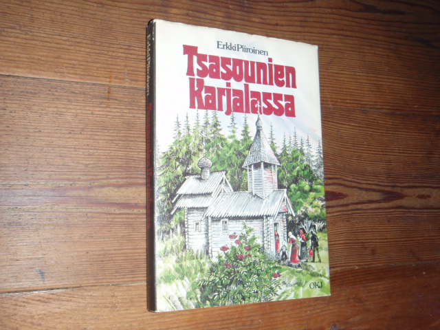 piiroinen erkki.TSASOUNIEN KARJALASSA.
