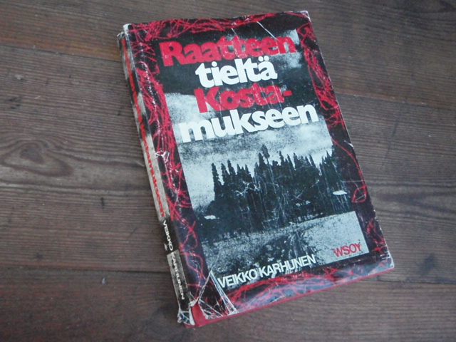 karhunen veikko. RAATTEEN TIELTÄ KOSTAMUKSEEN.rajajääkäripat, 8