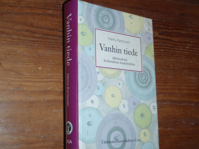 karttunen hannu. VANHIN TIEDE,tähtitiedettä kivikaudesta,,,