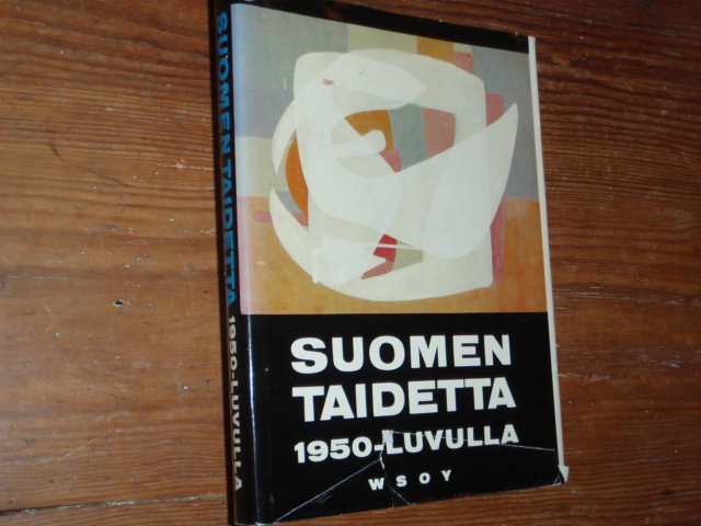 SUOMEN TAIDETTA 1950-luvulla.