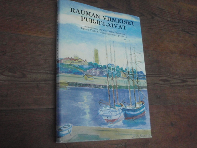 RAUMAN VIIMEISET PURJELAIVAT.