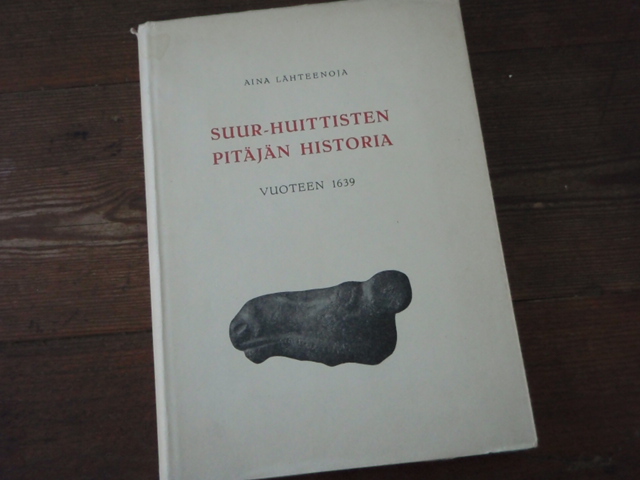 lähteenoja aina. SUUR-HUITTISTEN PITÄJÄN HISTORIA. vuoteen 1639.