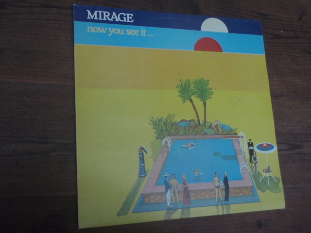 MIRAGE. now you see it..
