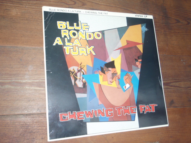 BLUE RONDO A LA TURK. chewing the fat.