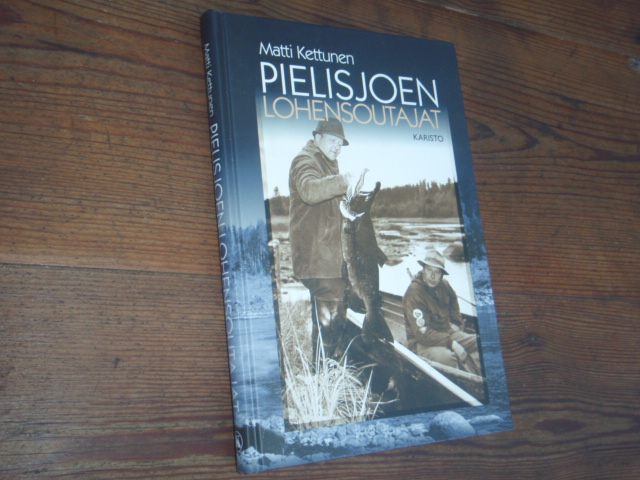 kettunen matti.PIELISJOEN LOHENSOUTAJAT.1p. MYYTY