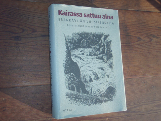 KAIRASSA SATTUU AINA eräkävijän vuosirenkaita. 1p.