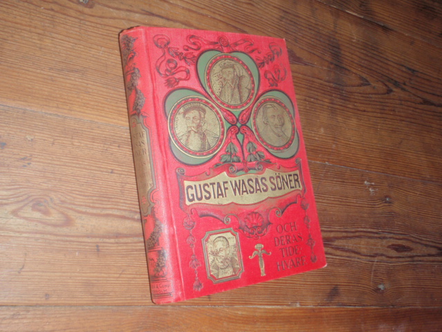 GUSTAF VASAS SÖNER och deras tidehvarf af otto sjögren(v,1901)