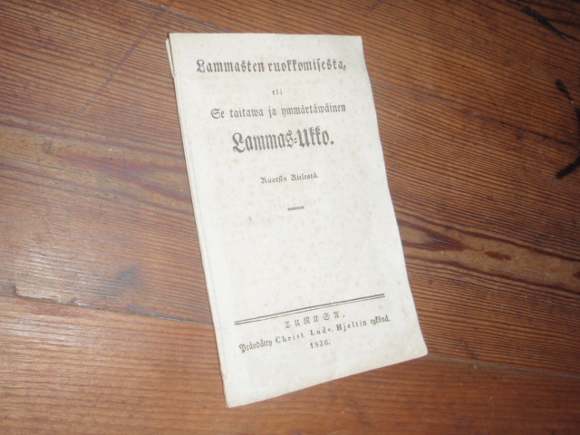LAMMASTEN RUOKKOMISESTA.LAMMAS-UKKO?eli se taitava ja ymmärtäväi