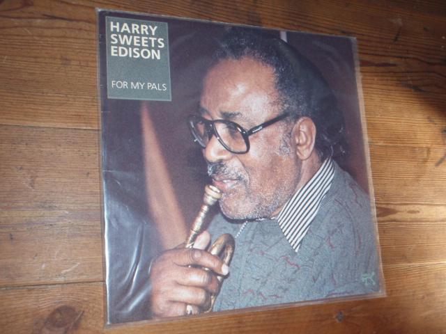 HARRY SWEETS EDISON, for my pals. jazz.