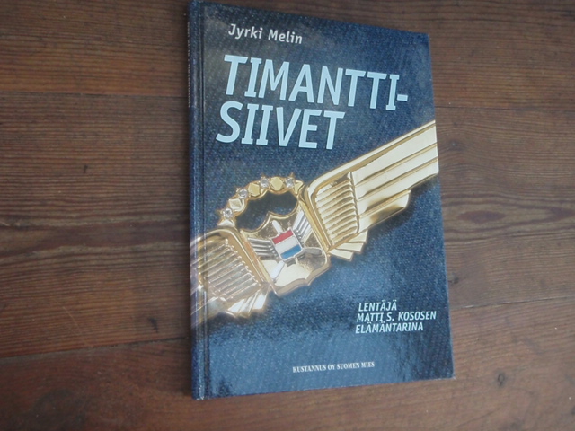 melin jyrki.TIMANTTISIIVET lentäjä matti s kososen,,