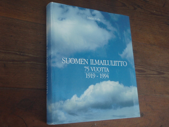 uola mikko.SUOMEN ILMAILULIITTO 75v ,1919-1994.