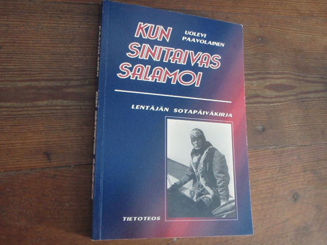 paavolainen u.KUN SINITAIVAS SALAMOI lentäjän sotapäiväkirja.