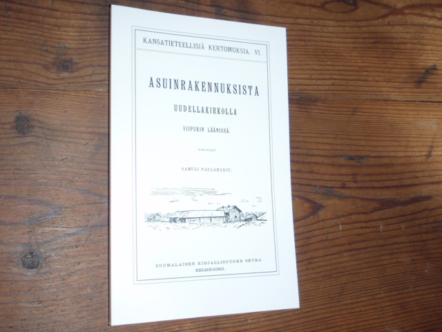 paulaharju samuli.ASUINRAKENNUKSISTA uudellakirkolla viip,läänis