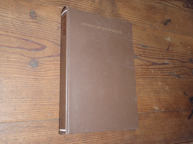 POHOJOLAN KALAVESILLÄ.kaikkien aikojen erätarinat.2p.
