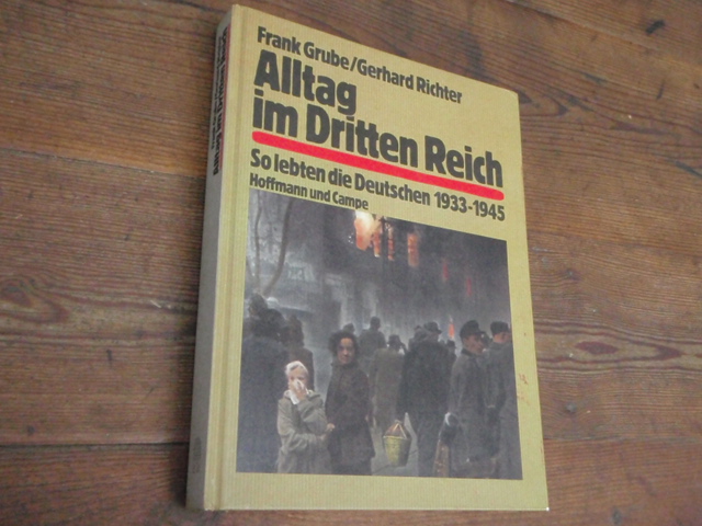 ALLTAG IM DRITTEN REICH so lebten die deutscen 1933-1945.