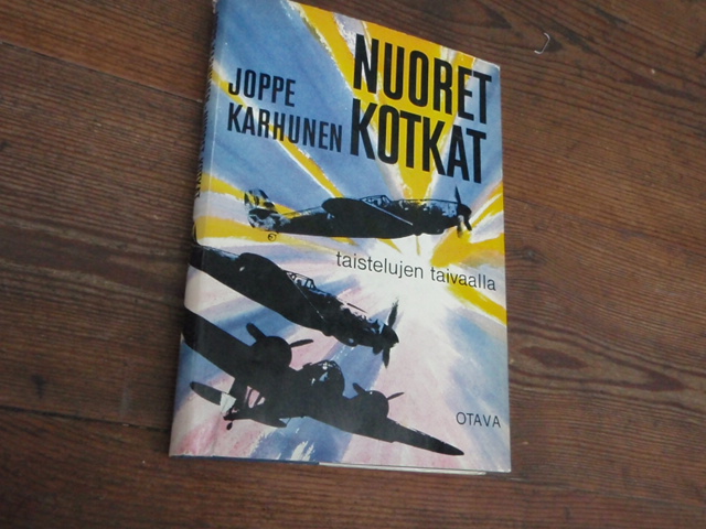 karhunen joppe.NUORET KOTKAT taistelujen taivaalla.1p.