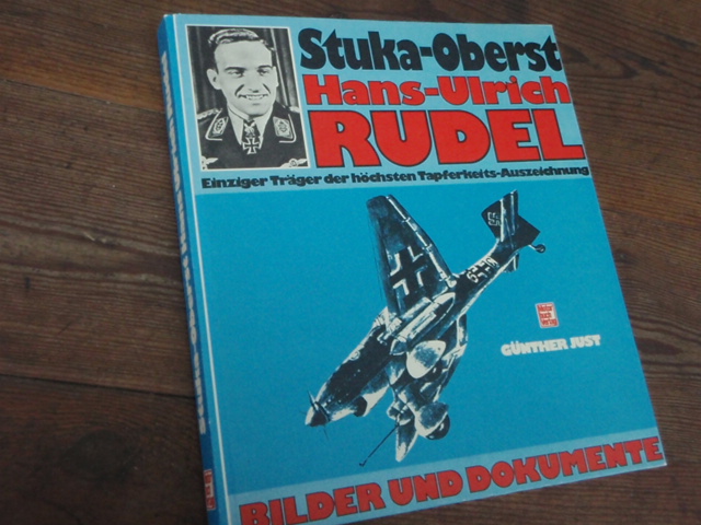 STUKA-OBERST hans ulrich rudel. bilder und dokumente.