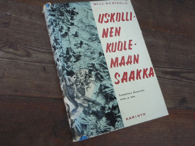 berthold will.USKOLLINEN KUOLEMAAN SAAKKA  taistelulaiva bismarc