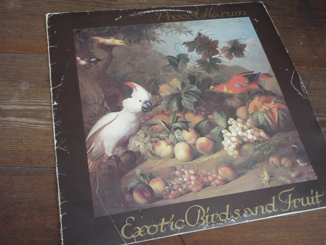 PROCOL HARUM. exotic birds and fruit.
