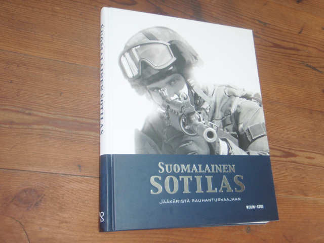 SUOMALAINEN SOTILAS,jääkäristä rauhanturvaajaan.