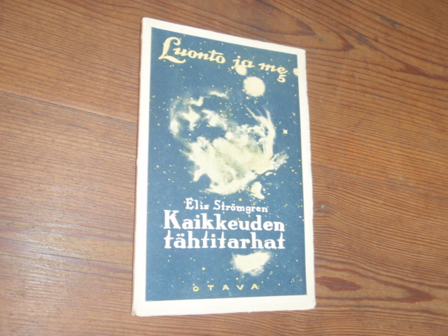 strömgren elis. KAIKKEUDEN TÄHTITARHAT.