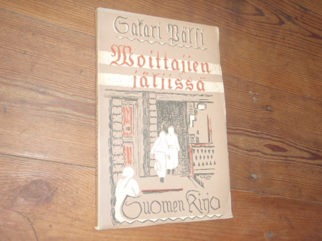 pälsi sakari. VOITTAJIEN JÄLJISSÄ  sodanaikaisen aunuksen---