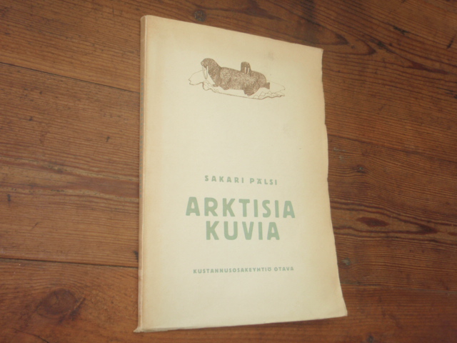 pälsi sakari.ARKTISIA KUVIA,(sivuja ei aukaistu)
