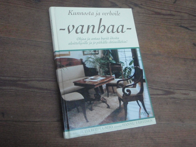 hauta-aho.-tähtinen.KUNNOSTA ja VERHOILE VANHAA. 6p.