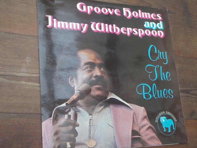 GROOVE HOLME and JIMMY WITHEPSPOOD.cry the blues.