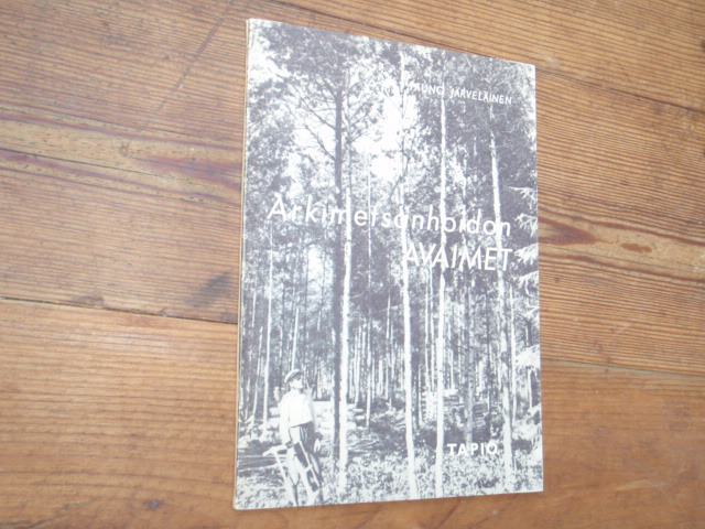 järveläinen tauno.ARKIMETSÄNHOIDON AVAIMET.v,53.