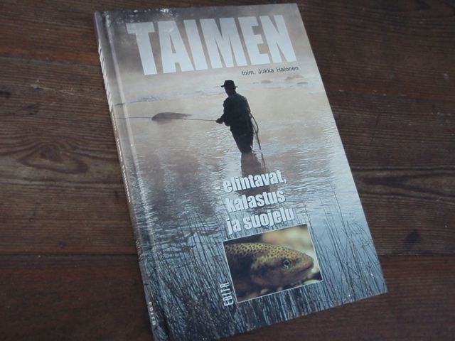 halonen jukka. TAIMEN elintavat,kalastus ja suojelu.