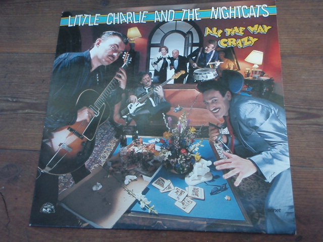 LITTLE CHARLIE and the NIGHTCATS.all the way crazy.