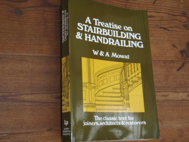 a treatise on STAIRBUILDING & HANDRAILING.w&a mowat.