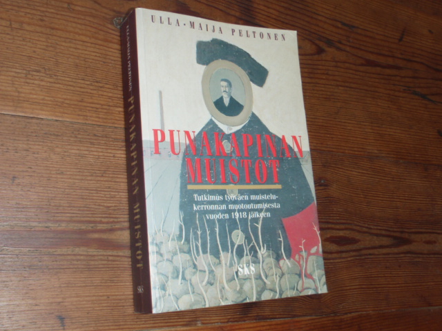 peltonen u-m.PUNAKAPINAN MUISTOT tutkimus työväen muisteluker--