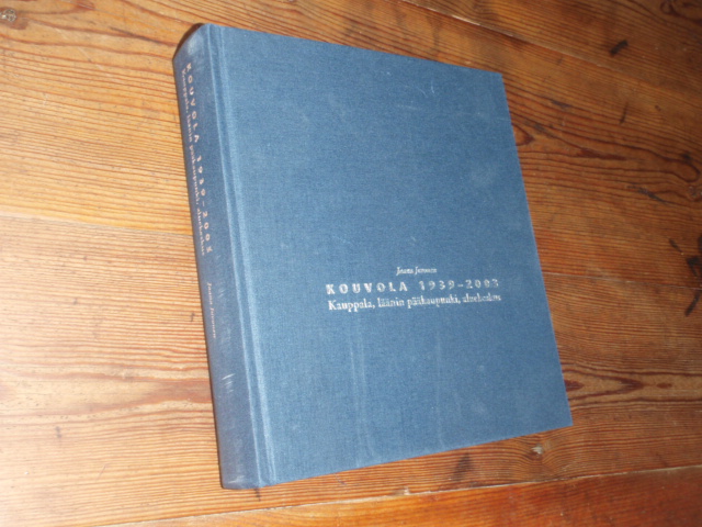 juvonen jaana. KOUVOLA 1939-2003,kauppala,läänin pääkaupunki,,