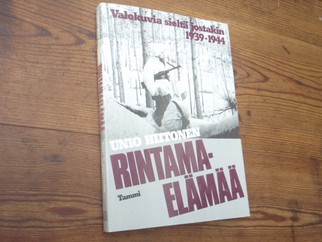 hiitonen u.RINTAMAELÄMÄÄ valokuvia sieltä jostain.