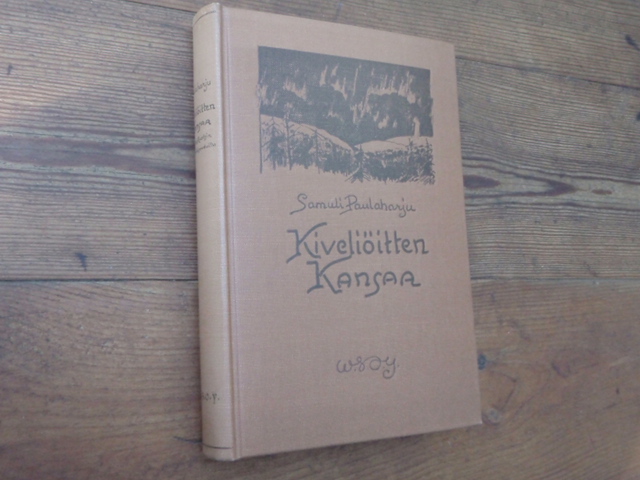 paulaharju samuli.KIVELIÖITTEN KANSAA.1p.