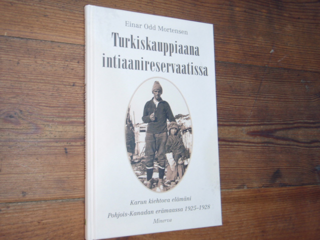 mortensen einar.TURKISKAUPPIAANA INTIAANIRESERVAATISSA.