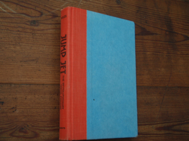 myles b.JUMP JET the revolutionary V/STOL fighter.